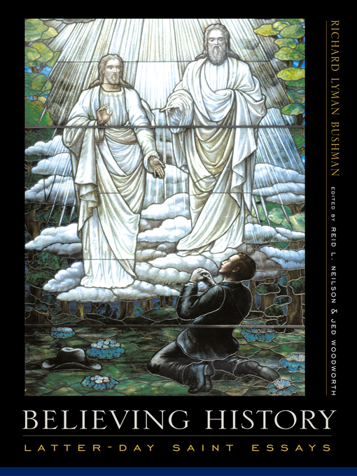 Title details for Believing History by Richard Lyman Bushman - Wait list